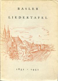 100 Jahre Basler Liedertafel. (Umschlag)